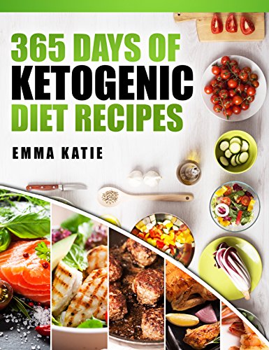 Book Cover 365 Days of Ketogenic Diet Recipes: A Ketogenic Diet Cookbook with Over 365 Healthy Keto Recipes Book For Beginners Kitchen Cooking, Low Carb Meals and Cleanse Weight Loss Diet Plan