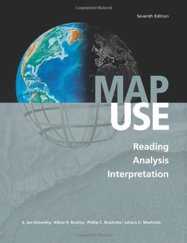 Map Use: Reading, Analysis, Interpretation, Seventh Edition by A. Jon Kimerling (2011-10-19)