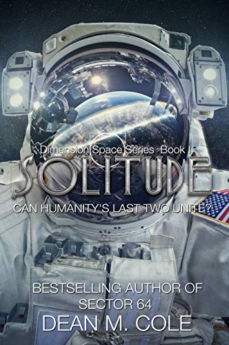 Book Cover Solitude: A Post-Apocalyptic Thriller (Dimension Space Book One)
