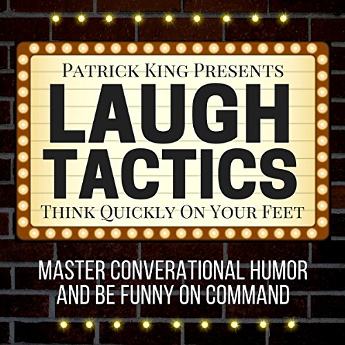 Book Cover Laugh Tactics: Master Conversational Humor and Be Funny on Command