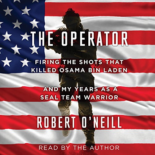 Book Cover The Operator: Firing the Shots That Killed Osama Bin Laden and My Years as a SEAL Team Warrior