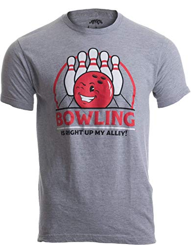 Bowling is Right up My Alley! | Funny Bowler, Bowling Team Pun Humor T-Shirt