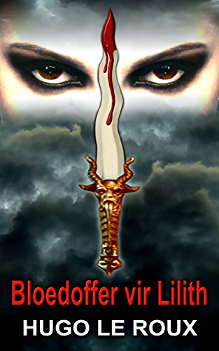 Bloedoffer vir Lilith (Afrikaans Edition)