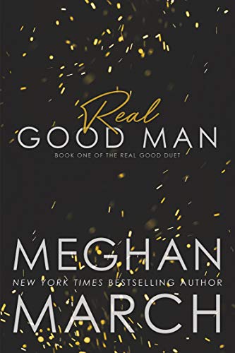 Real Good Man: A Dirty Series Spin-Off (Real Duet Book 1)