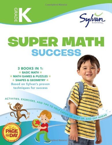 Book Cover Kindergarten Super Math Success: Activities, Exercises, and Tips to Help You Catch Up, Keep Up, and Get Ahead (Sylvan Math Super Workbooks) by Sylvan Learning (2012-01-24)