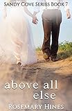Above All Else (Sandy Cove Series Book 7)