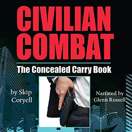 Civilian Combat: The Concealed Carry Book