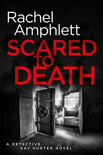 Book Cover Scared to Death: A chilling serial killer thriller (Detective Kay Hunter Book 1)