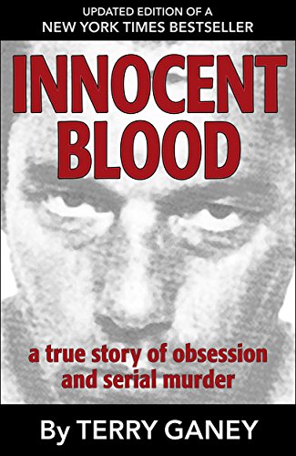 Book Cover Innocent Blood: A true story of obsession and serial murder