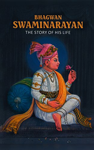 Bhagwan Swaminarayan: The Story of His Life