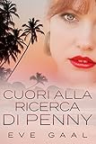 Pennyless Hearts - Cuori alla ricerca di Penny (Italian Edition)