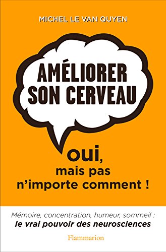 Améliorer son cerveau: Oui, mais pas n'importe comment (DOCUMENTS SC.HU)