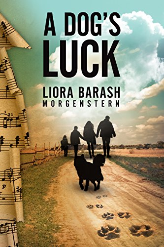 A Dog's Luck: A Love Story and a Family Saga Intertwined