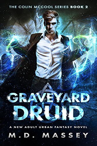 Book Cover Graveyard Druid: A New Adult Urban Fantasy Novel (The Colin McCool Paranormal Suspense Series Book 2)