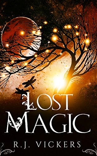 Lost Magic: A Young Adult Fantasy Adventure (The Natural Order School of Magic Series Book 3)