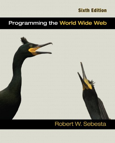 Programming the World Wide Web (6th Edition) by Robert W. Sebesta (2010-03-12)