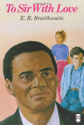 To Sir, with Love (New Windmills) by E. R. Braithwaite (1971-08-01)