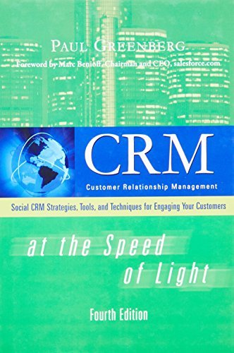 CRM at the Speed of Light, Fourth Edition: Social CRM 2.0 Strategies, Tools, and Techniques for Engaging Your Customers by Paul Greenberg (2009-12-09)
