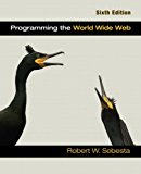 Programming the World Wide Web (6th Edition) by Robert W. Sebesta (2010-03-12)