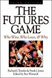 The Futures Game: Who Wins, Who Loses, & Why by Richard Teweles (1998-12-21)