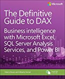 The Definitive Guide to DAX: Business intelligence with Microsoft Excel, SQL Server Analysis Services, and Power BI (Business Skills) by Alberto Ferrari (2015-10-23)