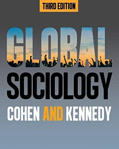 Global Sociology by Professor of Sociology at the University of Warwick and Currently Dean of Humanities Robin Cohen (2013-03-01)