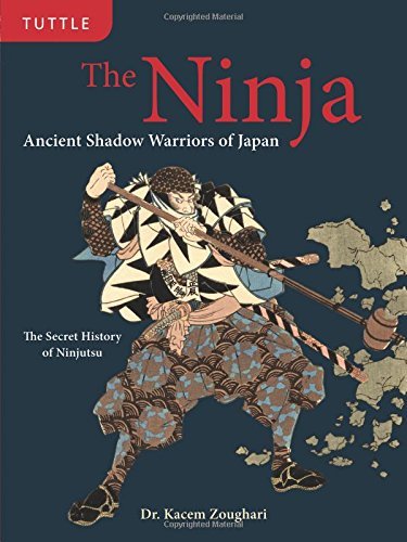 Ninja: Ancient Shadow Warriors of Japan by Kacem Zoughari (2009-06-30)