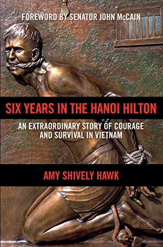 Book Cover Six Years in the Hanoi Hilton: An Extraordinary Story of Courage and Survival in Vietnam