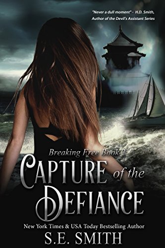 Capture of the Defiance (Breaking Free Book 2)