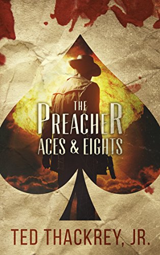 The Preacher: Aces and Eights (A Preacher Thriller Book 2)