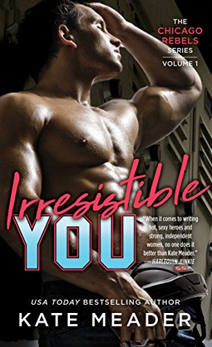 Book Cover Irresistible You (The Chicago Rebels Series Book 1)