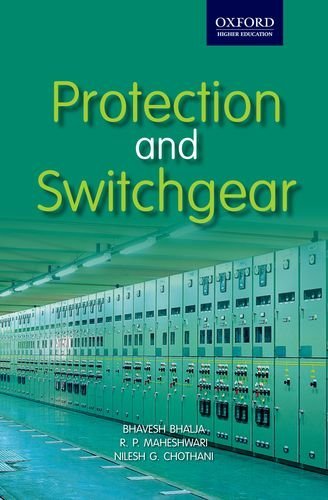 Protection and Switchgear (Oxford Higher Education) by Bhavesh Bhalja (2011-12-21)