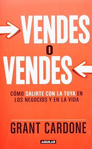 Vendes o Vendes (Spanish Edition) by Grant Cardone (2013-09-12)