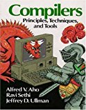 Compilers: Principles, Techniques, and Tools by Alfred V. Aho (1986-01-01)