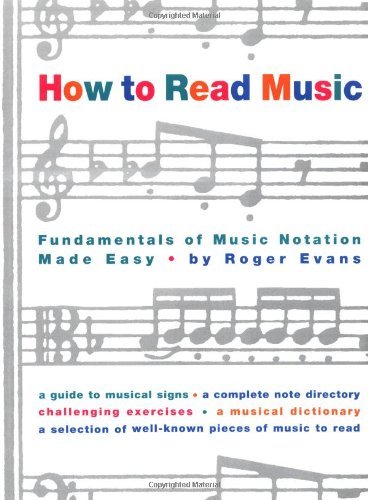 How to Read Music: Fundamentals of Music Notation Made Easy by Roger Evans (1995-04-25)