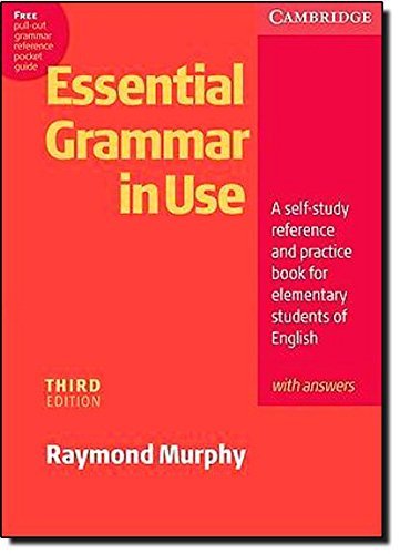Essential Grammar in Use with Answers: A Self-Study Reference and Practice Book for Elementary Students of English by Raymond Murphy (2007-03-05)