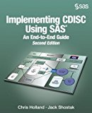 Implementing CDISC Using SAS(R): An End-to-End Guide, Second Edition by Chris Holland (2016-11-29)