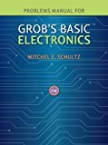 Problems Manual to accompany Grob's Basic Electronics by Mitchel Schultz (2010-04-26)