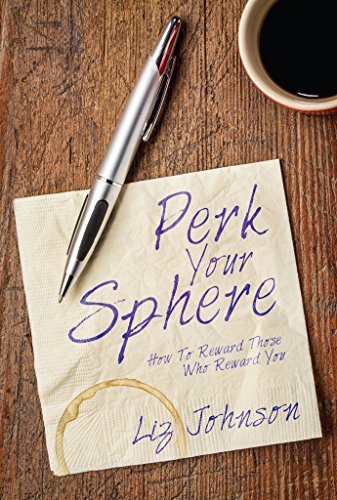 Perk Your Sphere: How To Reward Those Who Reward You