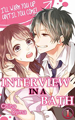 Interview in a Bath Vol.1 (TL Manga): I'll warm you up until you come!