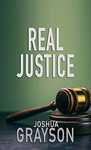 Real Justice (Legal Thriller: Brad Williams Book 4)