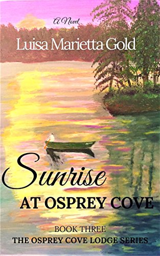 Sunrise at Osprey Cove (The Osprey Cove Lodge Series Book 3)