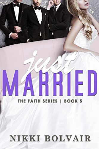 Just Married (Faith Series Book 5)