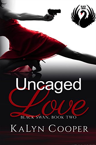 Uncaged Love: Harper & Rafe (Black Swan Book 2)