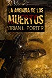 La Avenida de los Muertos (Spanish Edition)