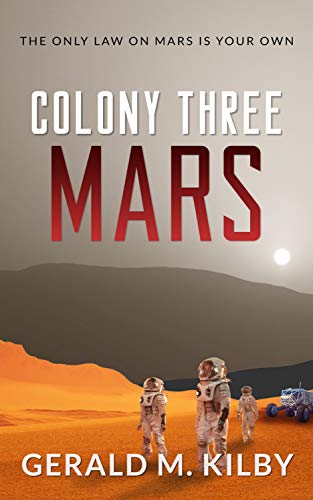 Book Cover Colony Three Mars: Fast Paced Scifi Thriller (Colony Mars Book 3)