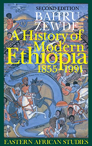 A History of Modern Ethiopia, 1855–1991: Second Edition (Eastern African Studies)