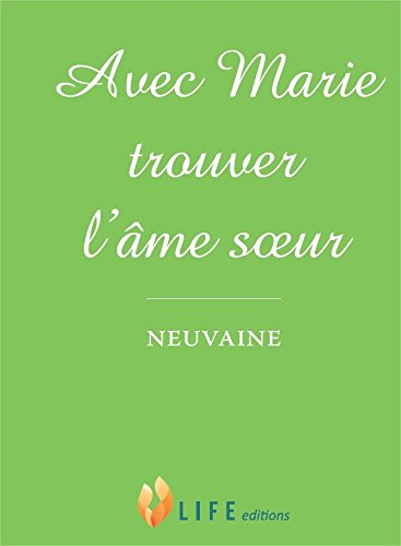 Avec Marie trouver l'âme soeur - Neuvaine