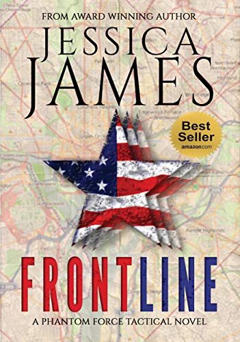 Front Line: A Domestic Spy Espionage Terrorism Thriller (Phantom Force Tactical Book 3)