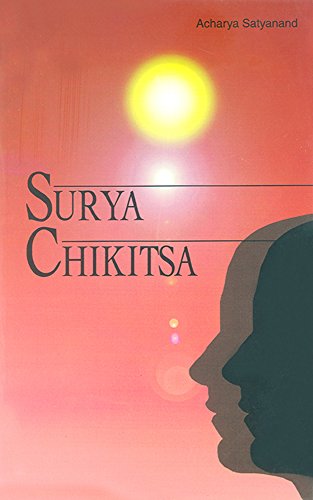 Surya Chikitsa: Guide to Cure Diseases through Sun-Rays and Colours